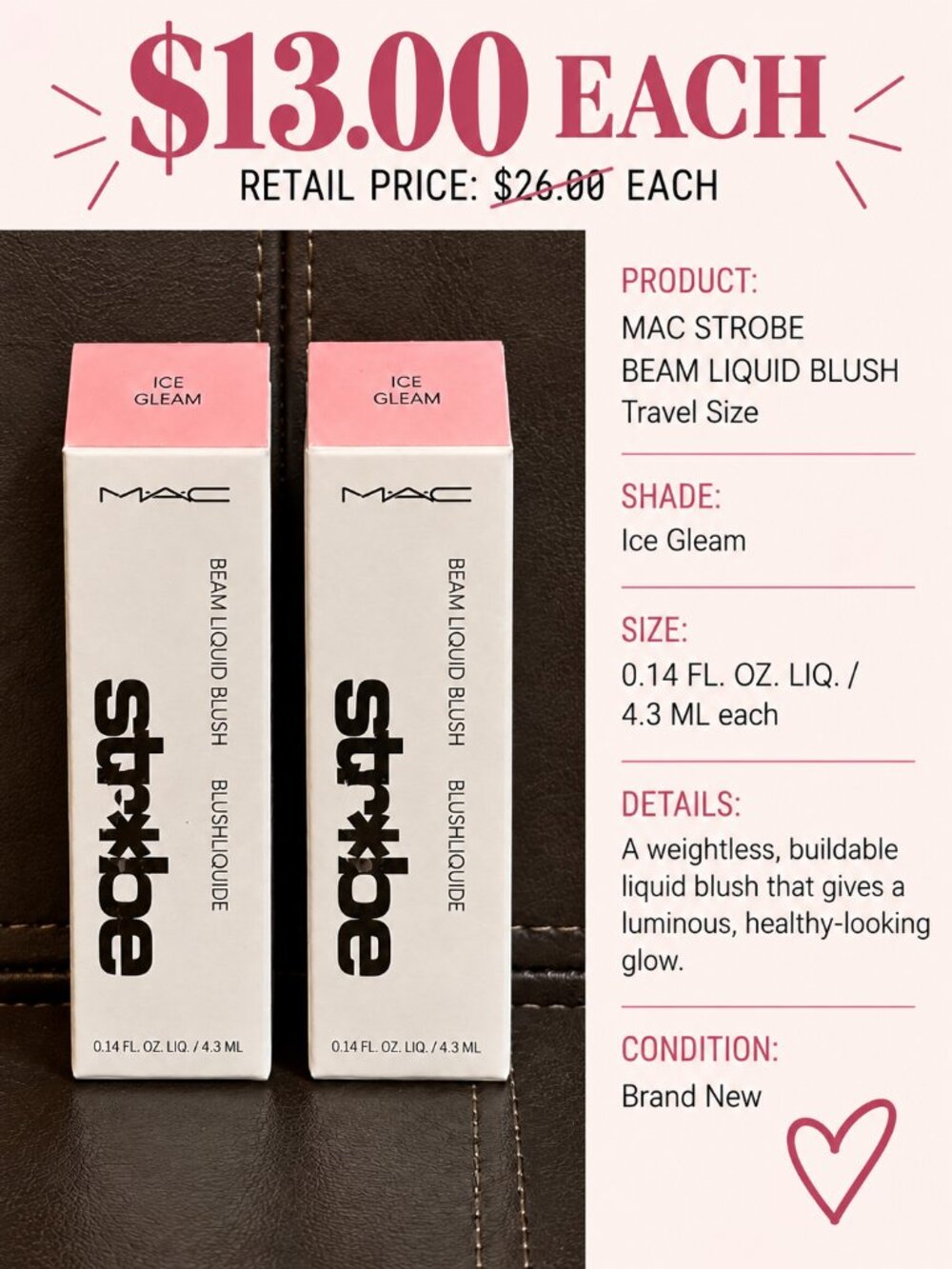 MAC Cosmetics Strobe Beam Liquid Blush (Color: Ice Gleam) - $13 Each